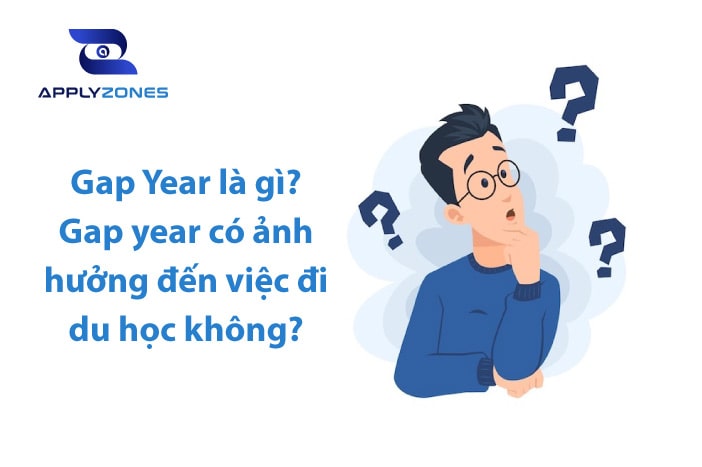 Gap year là gì? Tổng hợp các loại Gap year phổ biến nhất hiện nay